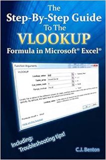 View [EPUB KINDLE PDF EBOOK] The Step-By-Step Guide To The VLOOKUP formula in Microsoft Excel (The M