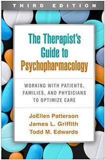VIEW [KINDLE PDF EBOOK EPUB] The Therapist's Guide to Psychopharmacology: Working with Patients, Fam