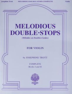 ACCESS EPUB KINDLE PDF EBOOK Trott: Melodious Double-Stops for the Violin (Complete) by  Josephine T