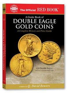 View PDF EBOOK EPUB KINDLE A guide Book of Double Eagle Gold Coins: A Complete History and Price Gui