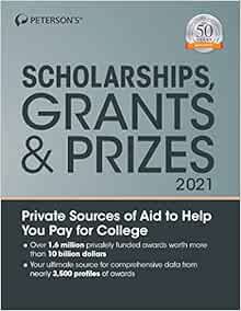 READ KINDLE PDF EBOOK EPUB Scholarships, Grants & Prizes 2021 (Peterson's Scholarships, Grants & Pri