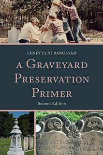 READ EPUB KINDLE PDF EBOOK A Graveyard Preservation Primer (American Association for State and Local