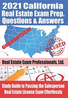 [VIEW] EBOOK EPUB KINDLE PDF 2021 California Real Estate Exam Prep Questions & Answers: Study Guide