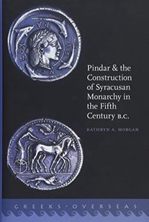 [View] [KINDLE PDF EBOOK EPUB] Pindar and the Construction of Syracusan Monarchy in the Fifth Centur
