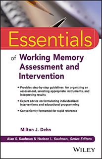 ACCESS EBOOK EPUB KINDLE PDF Essentials of Working Memory Assessment and Intervention (Essentials of