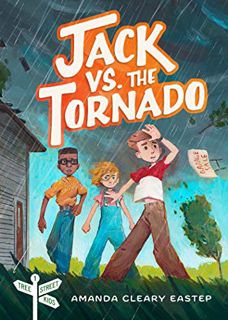 ACCESS PDF EBOOK EPUB KINDLE Jack vs. the Tornado: Tree Street Kids (Book 1) (Tree Street Kids, 1) b
