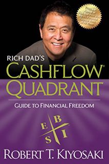 Get [PDF EBOOK EPUB KINDLE] Rich Dad's CASHFLOW Quadrant: Rich Dad's Guide to Financial Freedom by