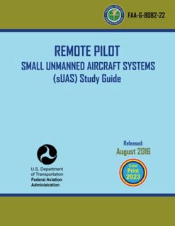 [Access] [KINDLE PDF EBOOK EPUB] Remote Pilot – Small Unmanned Aircraft Systems (sUAS) Study Guide: