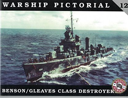 Read [PDF EBOOK EPUB KINDLE] Warship Pictorial No. 12 - USS Benson / Gleaves Class Destroyers by  St