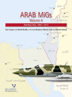 [GET] PDF EBOOK EPUB KINDLE Arab MiGs. Volume 4: Attrition War, 1967-1973 by  Tom Cooper,David Nicol