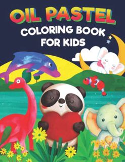 [READ] PDF EBOOK EPUB KINDLE Oil Pastel Coloring Book For Kids: Amazing Oil Pastel Coloring Pages fo
