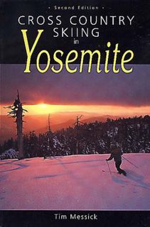 Get PDF EBOOK EPUB KINDLE Cross Country Skiing in Yosemite by  Tim Messick 📩