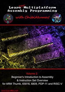 Read EPUB KINDLE PDF EBOOK Learn Multiplatform Assembly Programming with ChibiAkumas: Volume 2! by