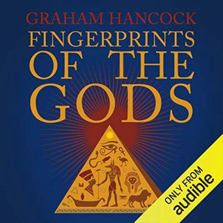 [Get] [EPUB KINDLE PDF EBOOK] Fingerprints of the Gods: The Quest Continues by  Graham Hancock,Graha