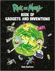 [VIEW] EBOOK EPUB KINDLE PDF Rick and Morty Book of Gadgets and Inventions by Robb Pearlman 💌
