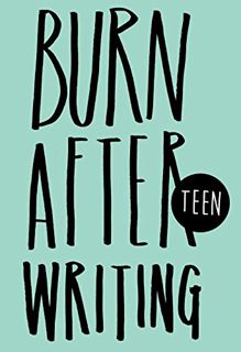 [Access] [PDF EBOOK EPUB KINDLE] Burn After Writing Teen by  Rhiannon Shove 📧
