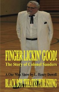 Access [EBOOK EPUB KINDLE PDF] Finger Lickin' Good!: The Story of Colonel Sanders by  L. Henry Dowel