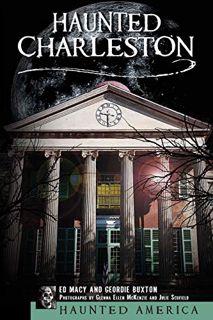 [VIEW] EBOOK EPUB KINDLE PDF Haunted Charleston (Haunted America) by  Ed Macy &  Geordie Buxton 📘