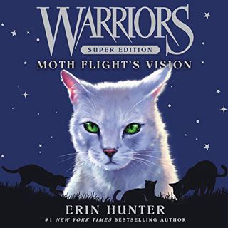 VIEW EPUB KINDLE PDF EBOOK Moth Flight's Vision: Warriors Super Edition, Book 8 by  Erin Hunter,MacL