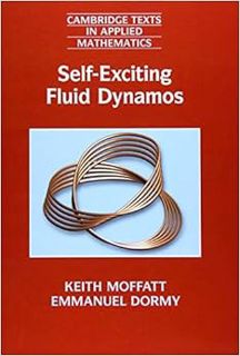 [READ] PDF EBOOK EPUB KINDLE Self-Exciting Fluid Dynamos (Cambridge Texts in Applied Mathematics, Se