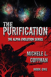 Get [EBOOK EPUB KINDLE PDF] The Purification: Book One in The Alpha Evolution Series by  Michele L C