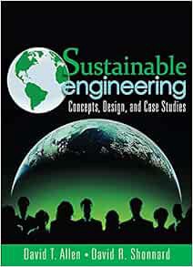 Access [KINDLE PDF EBOOK EPUB] Sustainable Engineering: Concepts, Design and Case Studies by David A