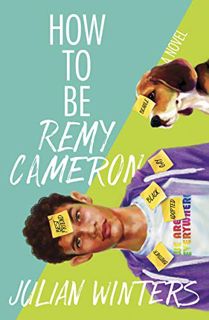 GET [EBOOK EPUB KINDLE PDF] How to Be Remy Cameron by  Julian Winters 💝