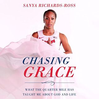 [Read] EPUB KINDLE PDF EBOOK Chasing Grace: What the Quarter Mile Has Taught Me About God and Life b
