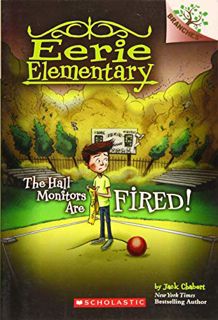 [VIEW] [PDF EBOOK EPUB KINDLE] The Hall Monitors Are Fired!: A Branches Book (Eerie Elementary #8) (