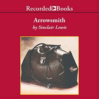 Read KINDLE PDF EBOOK EPUB Arrowsmith by  Sinclair Lewis,John McDonough,Recorded Books 🗂️