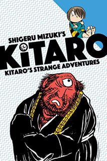 [View] KINDLE PDF EBOOK EPUB Kitaro's Strange Adventures by  Shigeru Mizuki &  Zack Davisson 💔