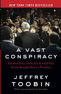 READ [EBOOK EPUB KINDLE PDF] A Vast Conspiracy: The Real Story of the Sex Scandal That Nearly Brough