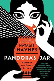 [Access] [EPUB KINDLE PDF EBOOK] Pandora's Jar: Women in the Greek Myths by  Natalie Haynes 📂
