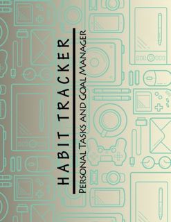 READ [KINDLE PDF EBOOK EPUB] Habit Tracker: Personal Tasks and Goal Manager, Organise Your Daily Tas