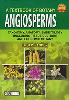 [VIEW] [KINDLE PDF EBOOK EPUB] A Textbook of Botany: Angiosperms: Taxonomy, Anatomy, Embryology & Ec