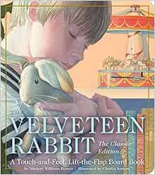 Read [PDF EBOOK EPUB KINDLE] The Velveteen Rabbit Touch and Feel Board Book: The Classic Edition by
