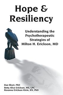 Access [KINDLE PDF EBOOK EPUB] Hope & Resiliency: Understanding the Psychotherapeutic Strategies of