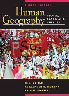 READ EPUB KINDLE PDF EBOOK Human Geography: People, Place, and Culture by  Harm J. de Blij,Catherine