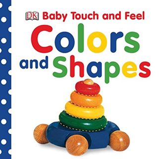 READ [KINDLE PDF EBOOK EPUB] Baby Touch and Feel: Colors and Shapes by  DK 📮
