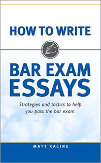 GET [PDF EBOOK EPUB KINDLE] How to Write Bar Exam Essays: Strategies and Tactics to Help You Pass th