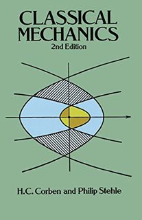 View PDF EBOOK EPUB KINDLE Classical Mechanics: 2nd Edition (Dover Books on Physics) by  H.C. Corben