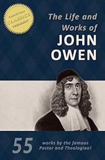 [Access] KINDLE PDF EBOOK EPUB The Life and Works of John Owen (55-in-1) by John Owen,William Goold