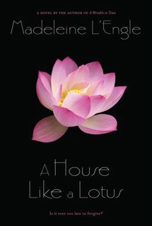 Read [PDF EBOOK EPUB KINDLE] A House Like a Lotus (O'Keefe Family Book 3) by  Madeleine L'Engle 💑