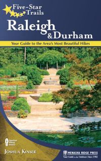 Read EPUB KINDLE PDF EBOOK Five-Star Trails: Raleigh and Durham: Your Guide to the Area's Most Beaut