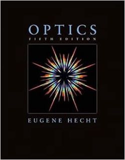 [View] [KINDLE PDF EBOOK EPUB] Optics by Eugene Hecht 💛