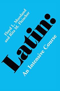 ACCESS EBOOK EPUB KINDLE PDF Latin: An Intensive Course by  Floyd L. Moreland &  Rita M. Fleischer �