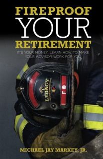 [VIEW] [EPUB KINDLE PDF EBOOK] Fireproof Your Retirement: It's Your Money, Learn How to Make Your Ad