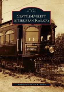 Access KINDLE PDF EBOOK EPUB Seattle-Everett Interurban Railway (Images of Rail) by  Cheri Ryan &  K