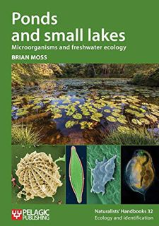 ACCESS KINDLE PDF EBOOK EPUB Ponds and Small Lakes: Microorganisms and Freshwater Ecology (Naturalis
