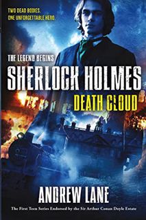 [VIEW] [EBOOK EPUB KINDLE PDF] Death Cloud (Sherlock Holmes: The Legend Begins, 1) by  Andrew Lane ✉